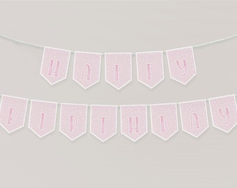 May include: Pink and white banner with the words "Happy Birthday" in pink letters.