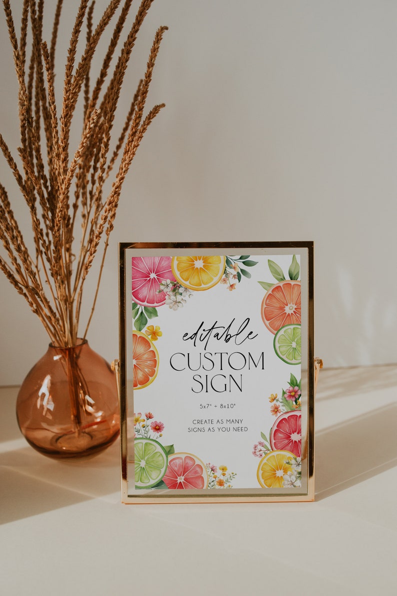 May include: Editable custom sign with a citrus fruit theme. The sign is 5.7" x 8.10" and features a watercolor illustration of lemons, limes, grapefruits, and flowers. The text on the sign reads "editable custom sign 5.7" x 8.10" create as many signs as you need".