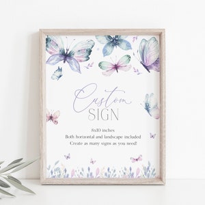 Puede incluir: Un cartel imprimible de 20,3 x 25,4 cm con un dise&ntilde;o de mariposa de acuarela. El cartel dice "Custom Sign" e incluye el texto "Both horizontal and landscape included. Create as many signs as you need!"