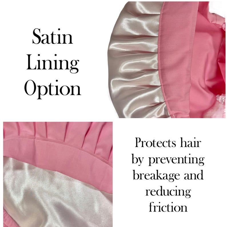 May include: A pink bonnet featuring a smooth satin lining. The text on the image reads: Satin Lining Option. Protects hair by preventing breakage and reducing friction. The bonnet has a gathered design with a solid pink outer fabric and a light pink satin interior.