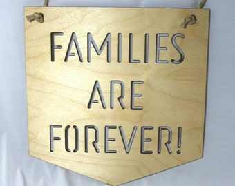 FREE SHIPPING!  8" Laser Cut Wall Hanging - Families are Forever - wall hanging - wall plaque - baptism gift - young women - temple gift