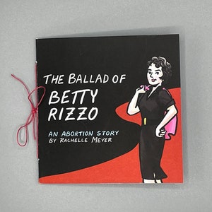 The Ballad of Betty Rizzo, an Abortion Story by Rachelle Meyer, front cover on a gray background