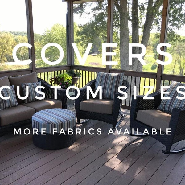 Custom Outdoor Cushion Covers | Custom Loveseat Cushion Cover | Custom Sets | Patio Sunbrella Cushion Covers | Replacement Cushion Covers