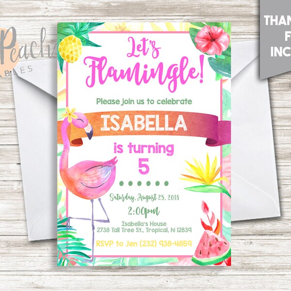 Let's Flamingle Birthday Invite Girl 5x7 Digital Personalized Invitation Pink Flamingo Tropical Leaves Flowers Pineapple Watermelon #275.0