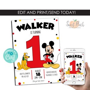 May include: A white invitation with the name "WALKER" in black, the number "1" in red, and Mickey Mouse and Pluto illustrations. The text "IS TURNING" is above the number. The invitation includes event details and the text "EDIT AND PRINT/SEND TODAY!"