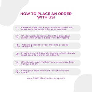May include: An instructional graphic titled HOW TO PLACE AN ORDER WITH US! featuring six numbered steps in dark pink text on light gray rounded bars. The steps guide the user through checking machine models, selecting personalization, and checkout.