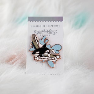 Drown the Rich | Orca Meme | Orca Drown Yacht | Eat the Rich | Leftist Politics | Killer Whale Pin | Killer Whale Yacht Kill Billionaires