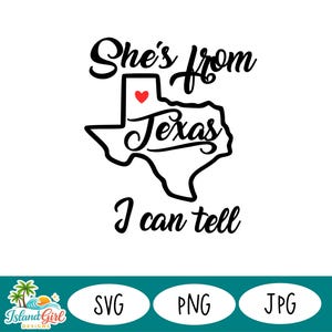 May include: Black and white graphic with the text "She's from Texas I can tell." The word "Texas" is within the outline of the state, with a red heart. The image is a design for a t-shirt or sticker.