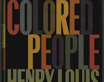 Colored People A Memoir By Henry Louis Gates Jr Signed Inscribed Autobiography African American Finding Your Roots Literary Critic Filmmaker