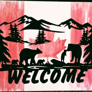 Wooden Welcome sign,  Cabin welcome sign, Canada flag sign, Bear sign