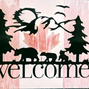 Wooden Welcome sign,  Cabin welcome sign, Canada flag sign, Bear sign