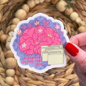 My Brain Has Too Many Tabs Open Sticker, ADHD Neurodiversity Sticker ...