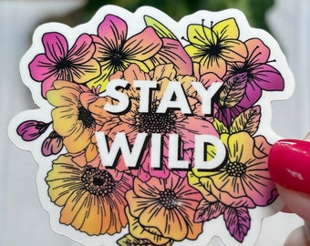 Stay Wild Floral Sticker, Gentle Reminder Sticker, Botanical Drawing, Wildflower Sticker, Floral Aesthetic Sticker, Wildflower Bunch Sticker