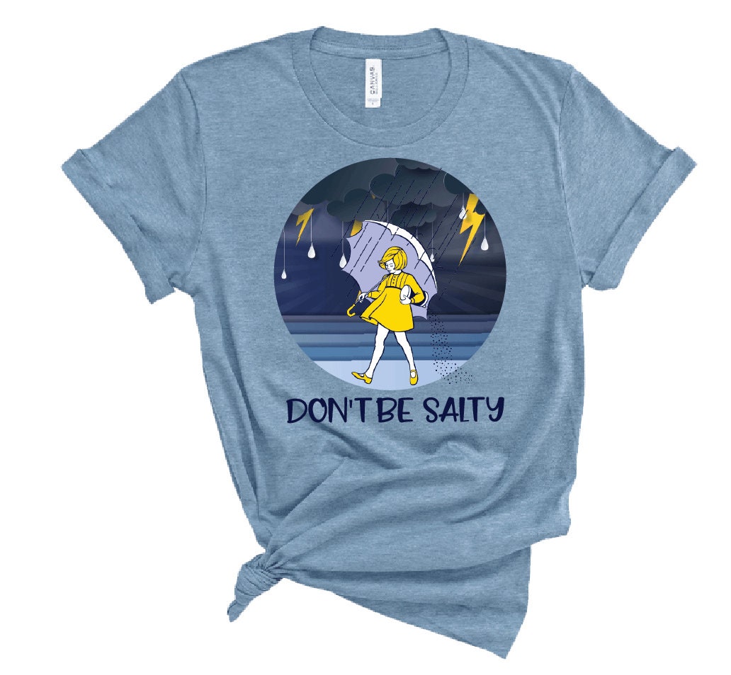 Don't Be Salty Circle Salt Girl Yellow Rain Cute Tee | Etsy