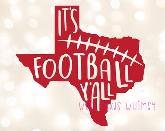 It's Football Y'all SVG, Texas Football svg, football mom svg, football season svg, football fan svg, football life svg, southern football