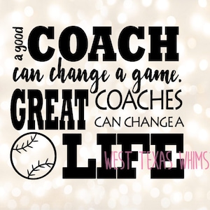 Könnte beinhalten: Schwarz-weiße Grafik mit dem Text „Ein guter Trainer kann ein Spiel verändern. Große Trainer können ein Leben verändern.“ Eine Baseballgrafik ist enthalten. Die Worte „West Texas Whimsy“ sind in Pink.