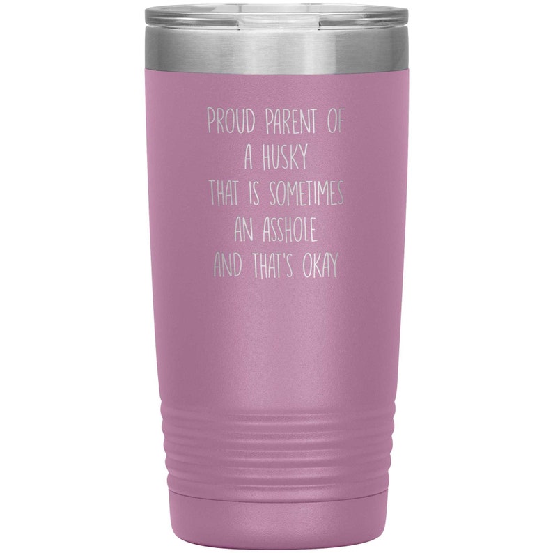 Gift for Husky Parent Funny Husky Gift Idea Husky Mom Husky Cup Husky Gift
