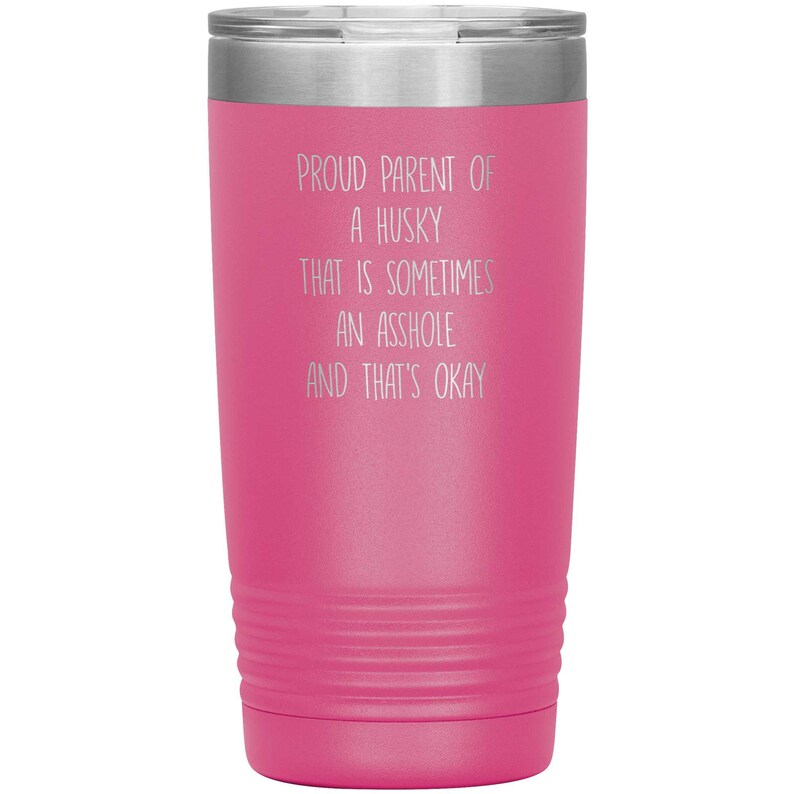 Gift for Husky Parent Funny Husky Gift Idea Husky Mom Husky Cup Husky Gift