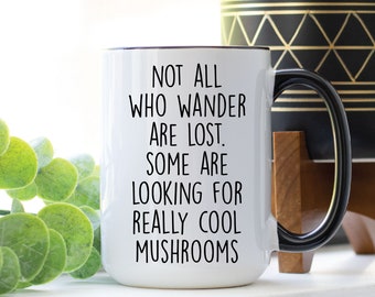 Mycologist Mug, Mycologist Gift, Not All Who Wander Are Lost, Gift for Mushroom Lovers, Christmas Present