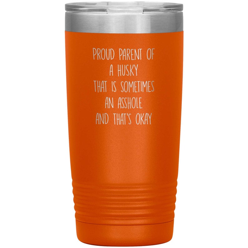 Gift for Husky Parent Funny Husky Gift Idea Husky Mom Husky Cup Husky Gift