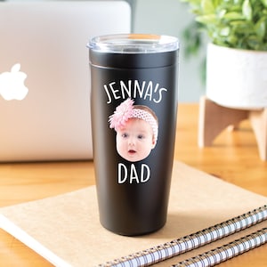 Baby Photo Gift, Baby Photo Tumbler for Dad, Baby Face Gift Cup, Personalized Photo Gift for Dad, Fathers Day Gift, Christmas Gift