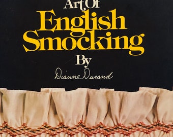 The Art of English Smocking by Diane Durand - Beginner Smocking Patterns and Tutorials. (Australian Seller)