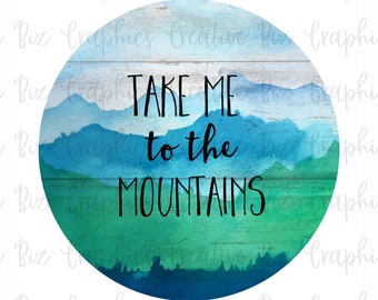 Watercolor Mountains PNG, Sublimation Mountain Quote Design, Instant Digital Download, Commercial Use Graphic