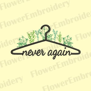 May include: Black wire hanger with green floral embellishments and the text "never again" underneath.