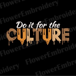 Do It For The Culture machine embroidery Juneteenth 1865 embroidery African American embroidery Black history embroidery Emancipation Day