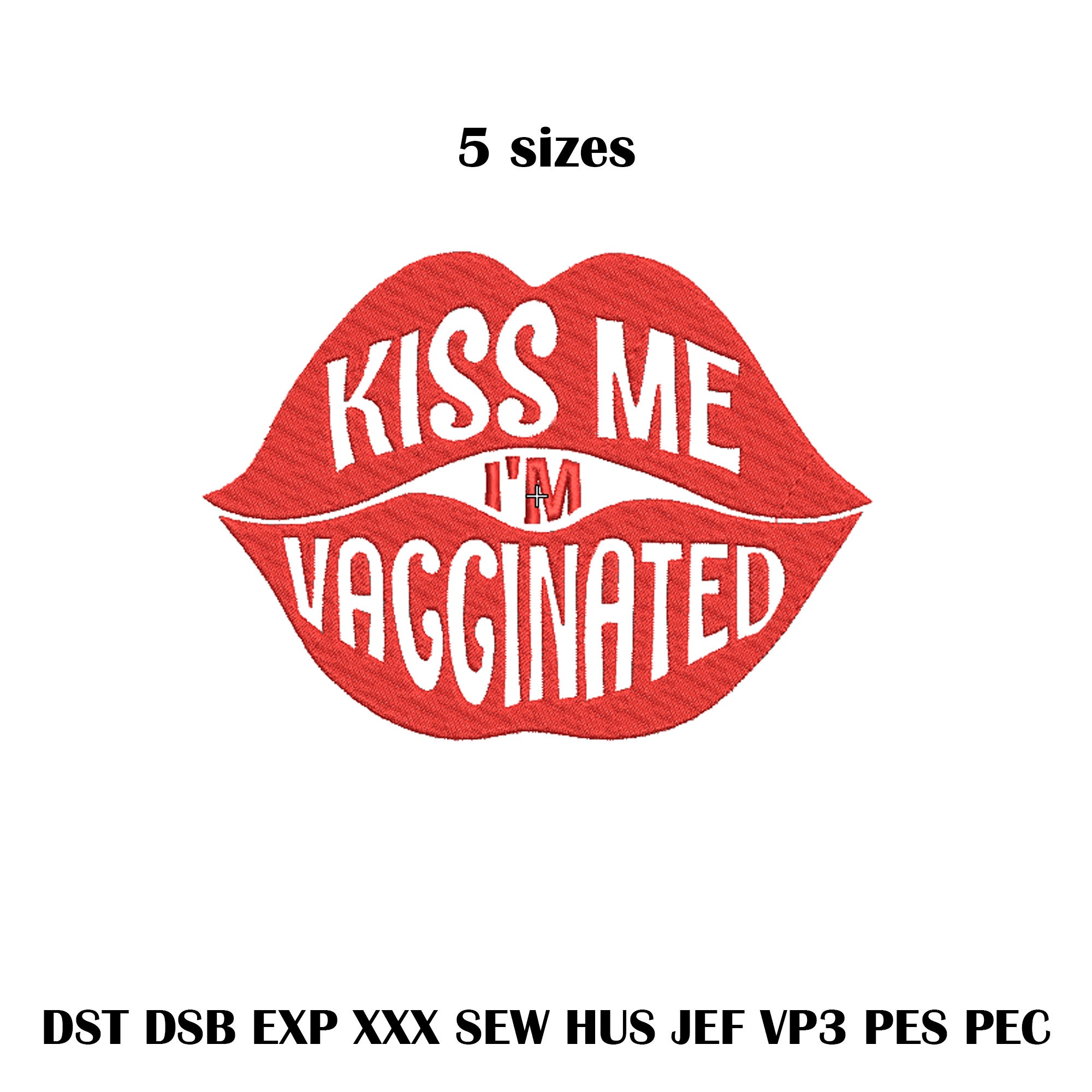 Kiss Me Im Vaccinated Embroidery Design Covid Vaccine - Etsy