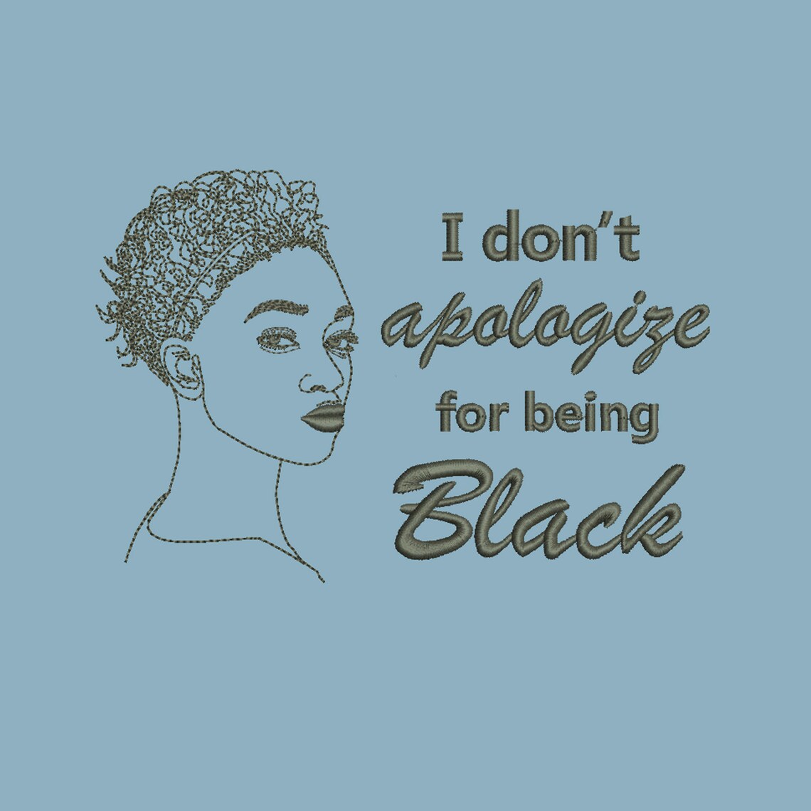 I don't apologize for being Black embroidery designs Black | Etsy