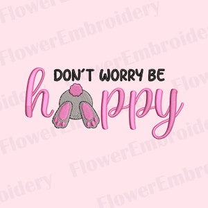 Don't Worry Be Hoppy Bunny Embroidery Design (Digital Download)