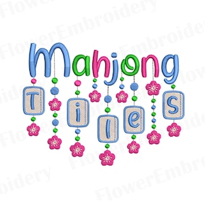 May include: An embroidery design featuring the word Mahjong in blue, green, and pink letters. Below, the word tiles is spelled out with individual letters inside rectangular frames, accented by hanging strings of small beads and pink flowers.
