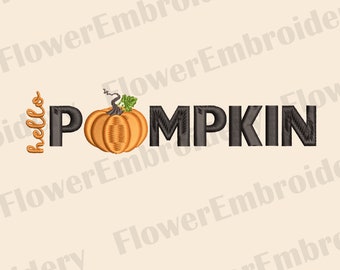 Hello Pumpkin Machine Embroidery Design: Fall Thanksgiving (10 formats)