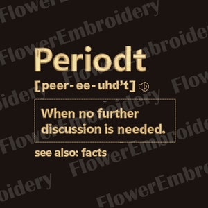 Może przedstawiać: Czarne tło z złotym tekstem, który brzmi "Period" i "[peer-ee-uhd't]" z definicją poniżej, która brzmi "When no further discussion is needed." i "see also: facts".