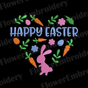 May include: Happy Easter embroidery design featuring a pink bunny rabbit, carrots, eggs, flowers, and leaves in a heart shape.