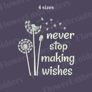 Nunca dejes de pedir deseos Diseño de bordado Flor de diente de león Bordado Conjunto de bordado de flores silvestres Diseño de diente de león Citas motivadoras 4 tamaños