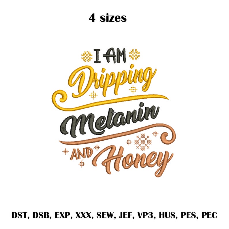 I am dripping melanin and honey embroidery design melanin  etsy