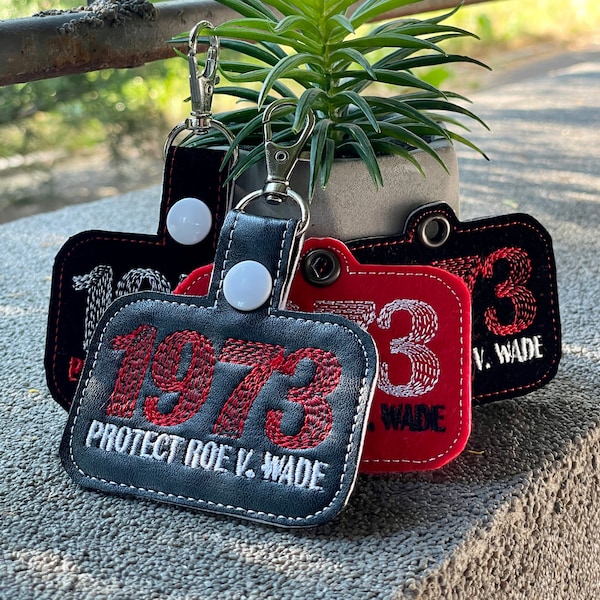 ITH 1973 Protect Roe V. Wade embroidery Pro Choice design ITH embroidery file Abortion rights keychain design Reproductive Rights embroidery