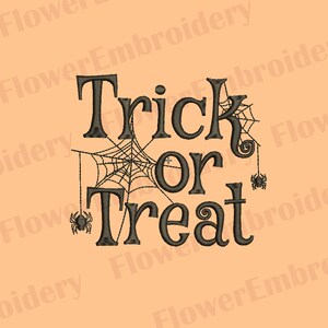 May include: Black and white embroidery design of the phrase "Trick or Treat" with spiderwebs and spiders.