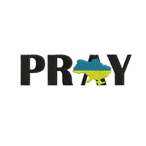 May include: Black text spelling "PRAY" with the outline of Ukraine in the colors of the Ukrainian flag in the center of the "A".