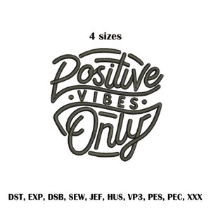 Posititve vibes only embroidery Motivating quotes design Quotes tv show embroidery Digital embroidery designs Embroidery designs pes