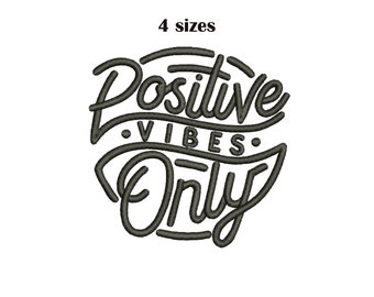 Positive Vibes Only Embroidery Design (10 formats)