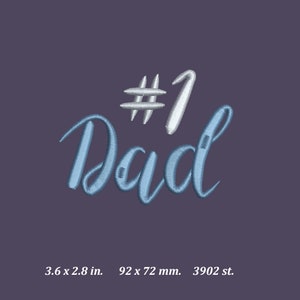 May include: Embroidered design of "#1 Dad" in blue and silver thread. The design measures 3.6 x 2.8 inches.