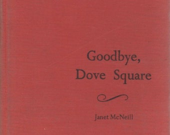 Goodbye Dove Square by Janet McNeill 1969 Used Hardback Book