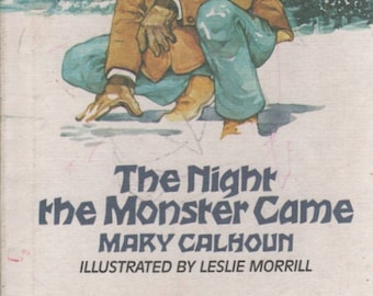 The Night the Monster Came 1982 hardback Book by Mary Calhoun and Leslie Morrill