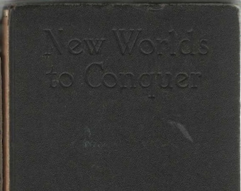 New Worlds to Conquer by Richard Halliburton Illustrated 1929  A Star Book