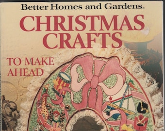 Christmas Crafts to Make Ahead by Better Homes and Gardens 1983 Book