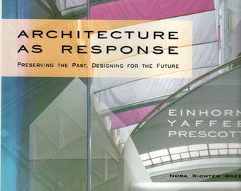 Architecture As Response 1998 Livre relié Préserver le passé Concevoir pour l'avenir par Prescott et Greer