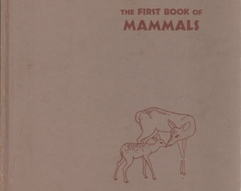 The First Book of Mammals  1957 Book by Maragret Williamson